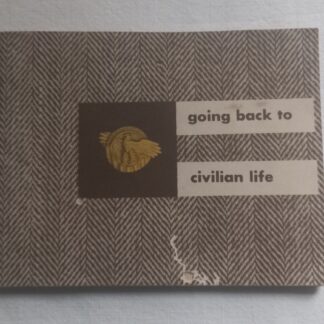 Livret GOING BACK TO CIVILIAN LIFE daté 1946