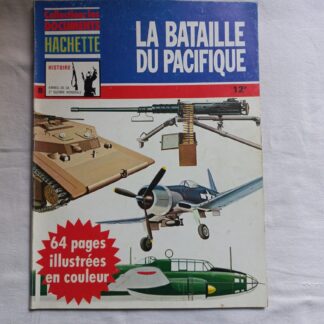 Magazine LA BATAILLE DU PACIFIQUE (voir sommaire)