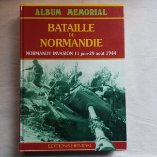 Album Mémorial BATAILLE de NORMANDIE