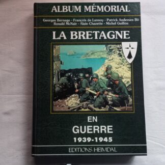 Album Mémorial LA BRETAGNE EN GUERRE
