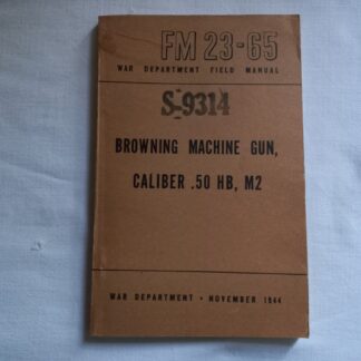 FM 23-65 daté 1944 (mitrailleuse cal.50 M2 HB) matriculé